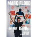 Mark Flood in the Nineties