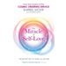 The Miracle of Self-Love: The Secret Key to Open All Doors