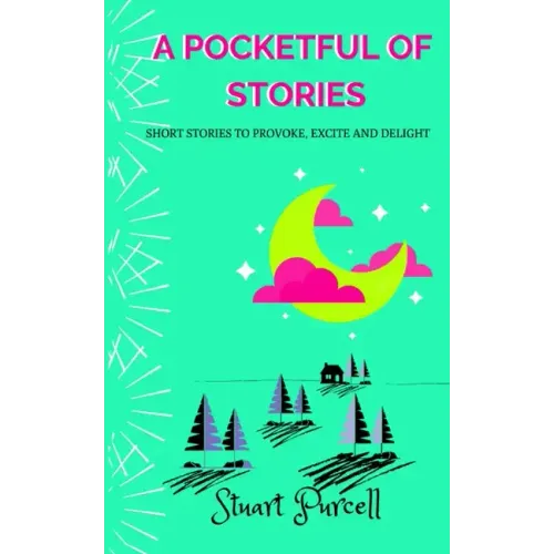 A Pocketful of Stories: Short stories for 9-12 year olds