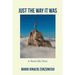 Just the Way It Was: A Real-Life Story