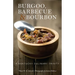 Burgoo, Barbecue, and Bourbon: A Kentucky Culinary Trinity