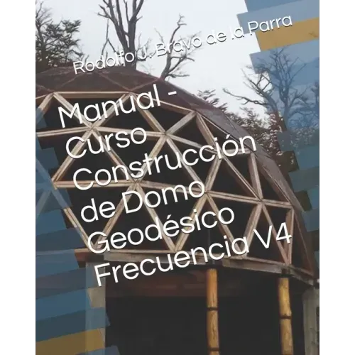 Manual - Curso Construcción de Domo Geodésico Frecuencia V4