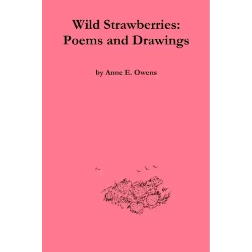 Wild Strawberries: Poems and Drawings