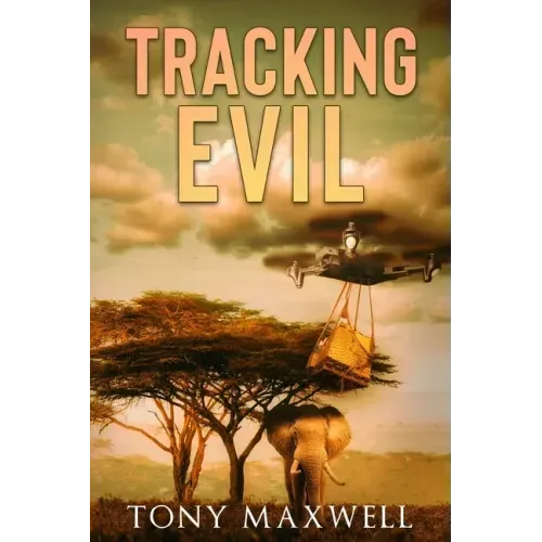 Tracking Evil: An African Adventure Story