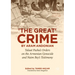 'The Great Crime' by Aram Andonian: Talaat Pasha's Orders on the Armenian Genocide and Naim Bey's Testimony