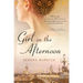 Girl in the Afternoon: A Novel of Paris