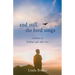 And Still the Bird Sings: A Memoir of Finding Light After Loss