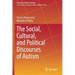 The Social, Cultural, and Political Discourses of Autism