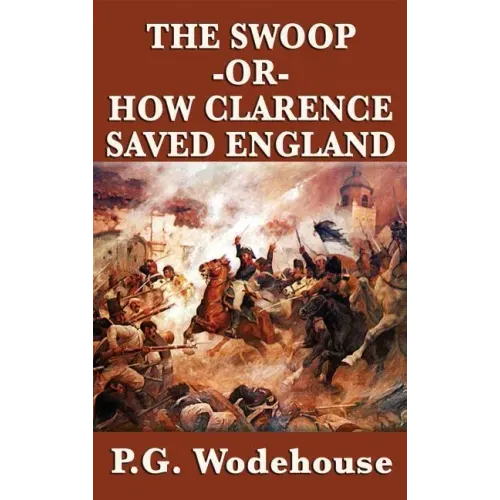 The Swoop -Or- How Clarence Saved England