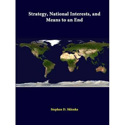 Strategy, National Interests, And Means To An End