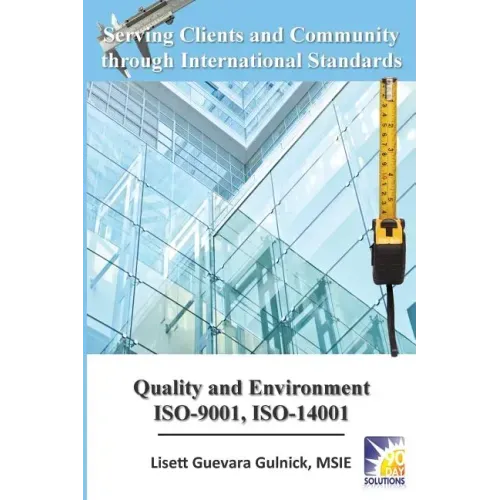 Serving Clients and Community through International Standards: Quality and Environment ISO-9001, ISO-14001