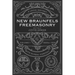 New Braunfels Freemasonry: Volume 1 1800s-1929: A Local History with Global Context