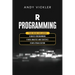 R Programming: This book includes: R Basics for Beginners + R Data Analysis and Statistics + R Data Visualization