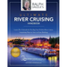 The Ultimate River Cruising Handbook: Learn the formula for finding your perfect cruise