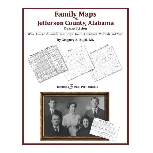 Family Maps of Jefferson County, Alabama, Deluxe Edition