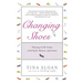 Changing Shoes: Staying in the Game with Style, Humor, and Grace