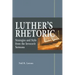 Luther's Rhetoric
