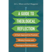 A Guide to Theological Reflection: A Fresh Approach for Practical Ministry Courses and Theological Field Education