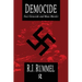 Democide: Nazi Genocide and Mass Murder