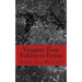 Vampires: From Folklore to Fiction