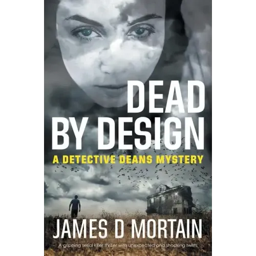 Dead By Design: A Detective Deans Mystery