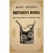 Harry Johnson's New and Improved Bartender's Manual; or, How to Mix Drinks of the Present Style: A Reprint of the 1882 Edition