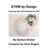 STEM by Design: Teaching with LEGO Mindstorms EV3