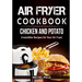 Air Fryer Cookbook Chicken and Potato, Irresistible Recipes for Your Air Fryer