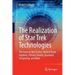The Realization of Star Trek Technologies: The Science, Not Fiction, Behind Brain Implants, Plasma Shields, Quantum Computing, and More