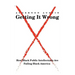 Getting It Wrong: How Black Public Intellectuals Are Failing Black America