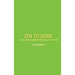 Zen to Done: The Ultimate Simple Productivity System