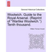 Woolwich. Guide to the Royal Arsenal. (Reprint of Warlike Woolwich.) Tenth Thousand.