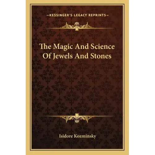 The Magic and Science of Jewels and Stones