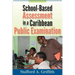 School-Based Assessment in a Caribbean Public Examination