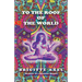 To the Roof of the World: Memoir of a Hashish Hippie