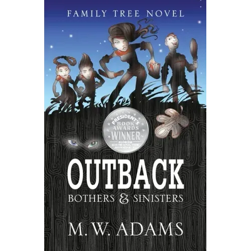 Family Tree Novel: OUTBACK Bothers & Sinisters
