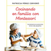 Cocinando En Familia Con Montessori / Cooking as a Family with Montessori