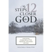 My 12 Steps Closer to God