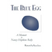 The Blue Egg: A Memoir