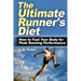 The Ultimate Runner's Diet: How to Fuel Your Body for Peak Running Performance
