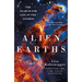 Alien Earths: The Search for Life in the Cosmos