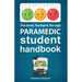 The Good, The Bad and The Ugly Paramedic Student Handbook