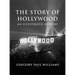 The Story of Hollywood: An Illustrated History