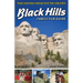Black Hills Family Fun Guide: Explore South Dakota's Badlands, Devils Tower & Black Hills