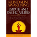 Kundalini Awakening, Empath and Psychic Abilities 2 in 1: Your Journey Through Healing and Mindfulness. Open your Third Eye and Enhance the Intuition.