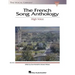 The French Song Anthology: The Vocal Library High Voice