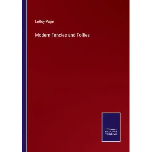 Modern Fancies and Follies
