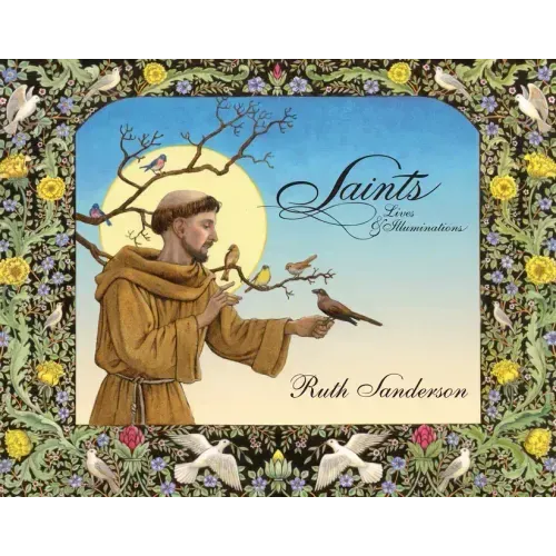Saints: Lives & Illuminations