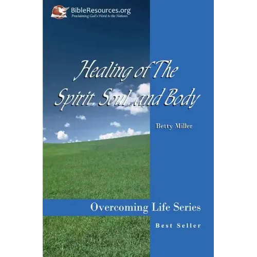 Healing of the Spirit, Soul and Body