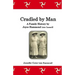 Cradled by Man: A Family History by Joyce Hammond (née Cannell)